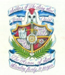 SOLDIERS OF THE LIVING GOD / JESUS CHRIST / THE ARMOR OF GOD STANDING FIRMLY IN PRAYER