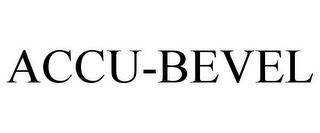 ACCU-BEVEL