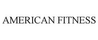 AMERICAN FITNESS