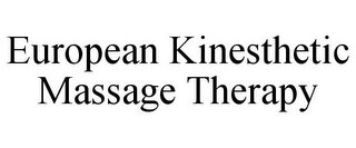 EUROPEAN KINESTHETIC MASSAGE THERAPY