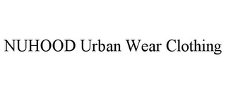 NUHOOD URBAN WEAR CLOTHING