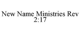 NEW NAME MINISTRIES REV 2:17