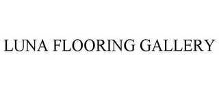 LUNA FLOORING GALLERY