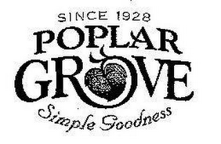 POPLAR GROVE SIMPLE GOODNESS SINCE 1928