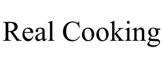 REAL COOKING