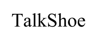 TALKSHOE