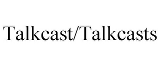 TALKCAST/TALKCASTS