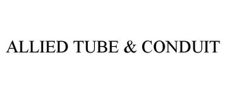 ALLIED TUBE & CONDUIT