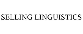 SELLING LINGUISTICS