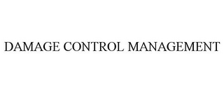 DAMAGE CONTROL MANAGEMENT