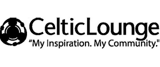 CELTICLOUNGE "MY INSPIRATION. MY COMMUNITY."