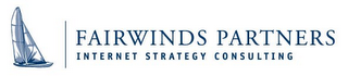 FAIRWINDS PARTNERS INTERNET STRATEGY CONSULTING