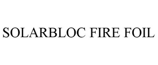 SOLARBLOC FIRE FOIL