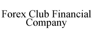 FOREX CLUB FINANCIAL COMPANY