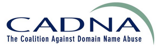 CADNA THE COALITION AGAINST DOMAIN NAME ABUSE