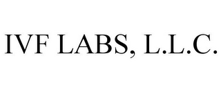 IVF LABS, L.L.C.