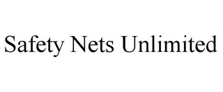 SAFETY NETS UNLIMITED