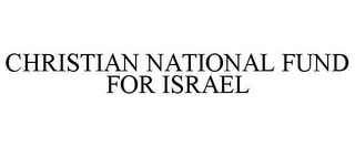 CHRISTIAN NATIONAL FUND FOR ISRAEL