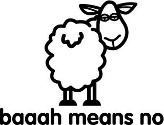 BAAAH MEANS NO