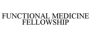 FUNCTIONAL MEDICINE FELLOWSHIP