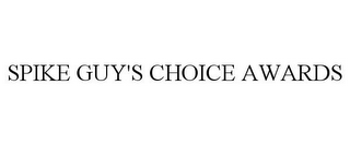 SPIKE GUY'S CHOICE AWARDS