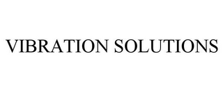 VIBRATION SOLUTIONS