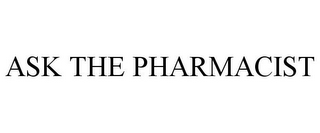 ASK THE PHARMACIST