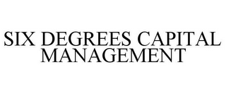 SIX DEGREES CAPITAL MANAGEMENT