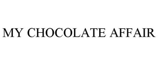 MY CHOCOLATE AFFAIR