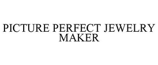 PICTURE PERFECT JEWELRY MAKER