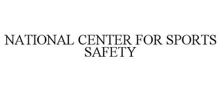 NATIONAL CENTER FOR SPORTS SAFETY