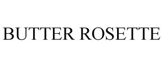 BUTTER ROSETTE