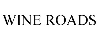 WINE ROADS