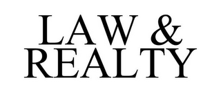 LAW & REALTY