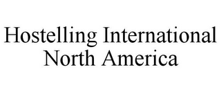 HOSTELLING INTERNATIONAL NORTH AMERICA