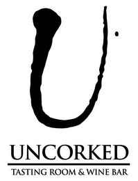 U UNCORKED TASTING ROOM & WINE BAR