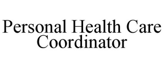 PERSONAL HEALTH CARE COORDINATOR