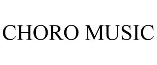 CHORO MUSIC