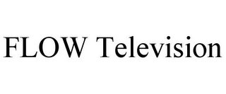 FLOW TELEVISION