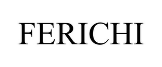 FERICHI
