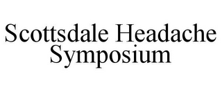 SCOTTSDALE HEADACHE SYMPOSIUM