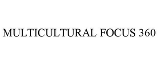 MULTICULTURAL FOCUS 360