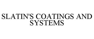 SLATIN'S COATINGS AND SYSTEMS