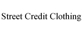 STREET CREDIT CLOTHING