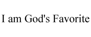 I AM GOD'S FAVORITE