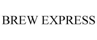 BREW EXPRESS