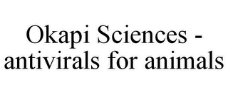 OKAPI SCIENCES - ANTIVIRALS FOR ANIMALS