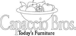 CAPACCIO BROS. TODAY'S FURNITURE