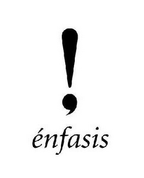 ! ÉNFASIS