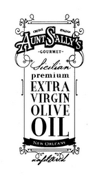 CREOLE ITALIAN AUNT SALLY'S GOURMET SICILIAN PREMIUM EXTRA VIRGIN OLIVE OIL NEW ORLEANS UNFILTERED